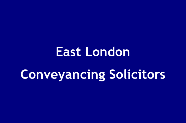 East London Conveyancing Solicitors