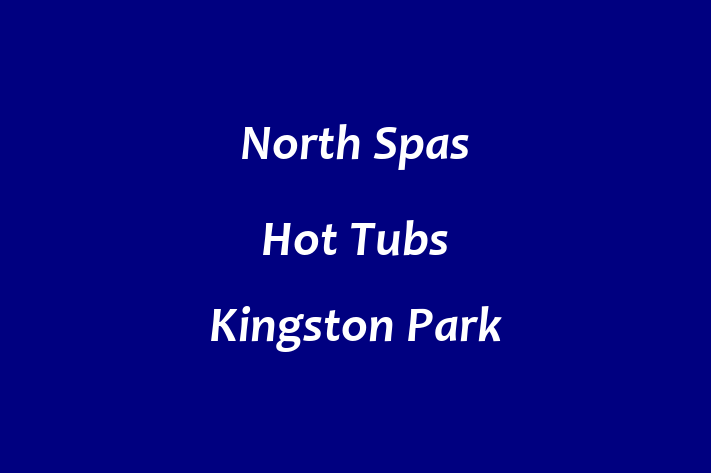 North Spas Hot Tubs Kingston Park