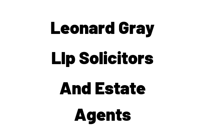 Leonard Gray Llp Solicitors And Estate Agents