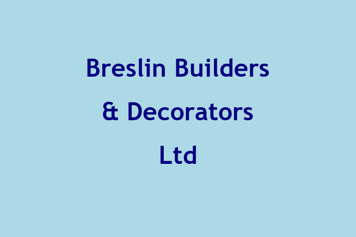 Breslin Builders & Decorators Ltd