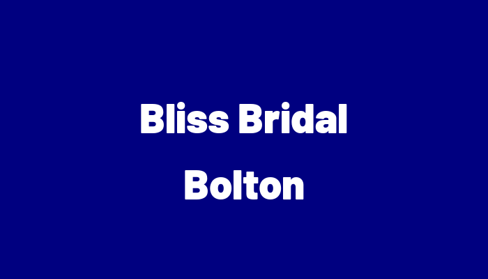 Bliss Bridal Bolton