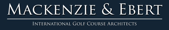 Mackenzie & Ebert   International Golf Course Architects