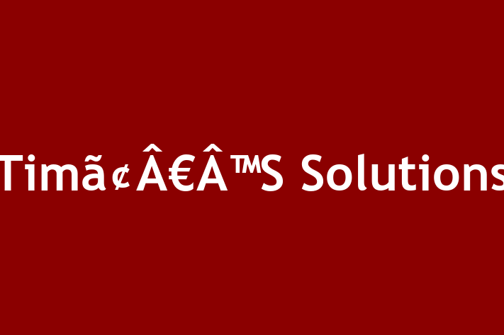 Timã¢Â€Â™S Solutions