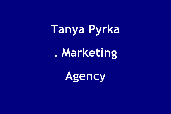 Tanya Pyrka   Marketing Agency