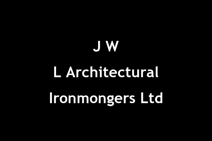 J W L Architectural Ironmongers Ltd