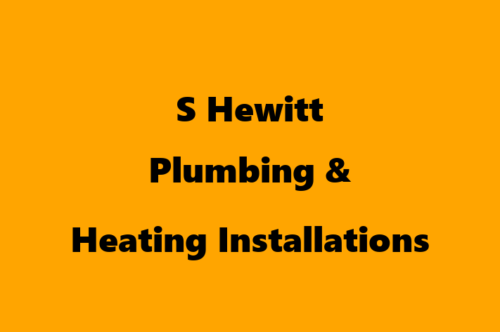 S Hewitt Plumbing & Heating Installations