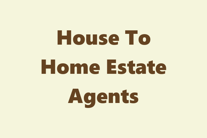 House To Home Estate Agents