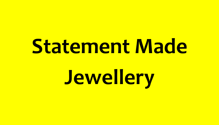 Statement Made Jewellery