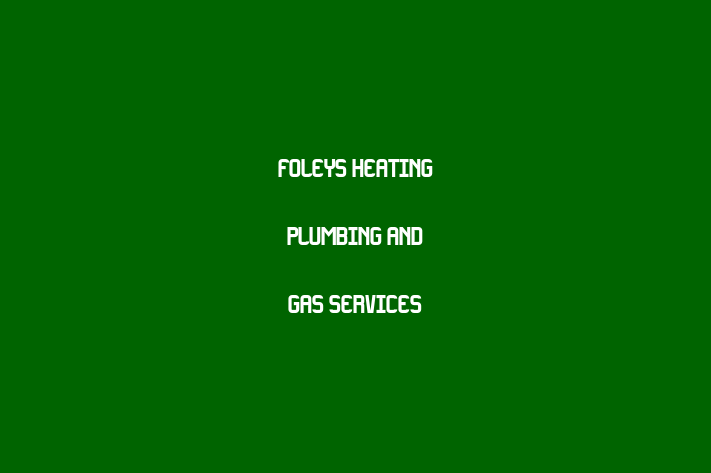 Foleys Heating Plumbing and Gas Services