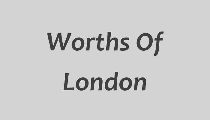 Worths Of London