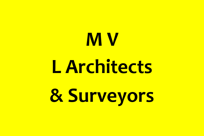 M V L Architects & Surveyors