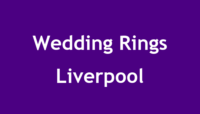 Wedding Rings Liverpool