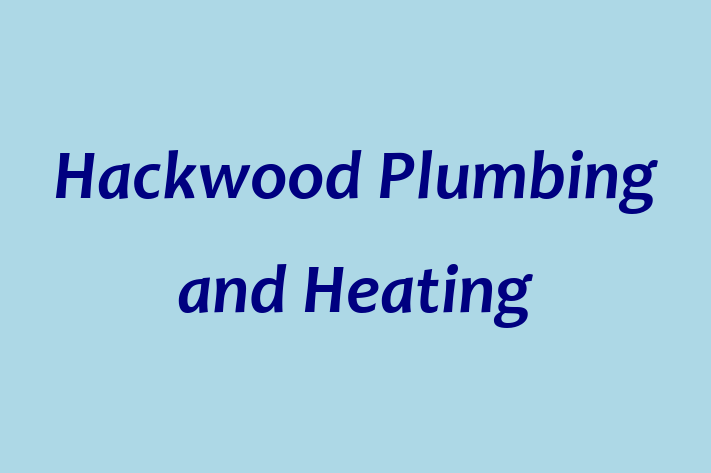 Hackwood Plumbing and Heating