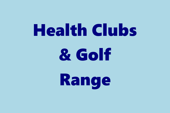 Health Clubs & Golf Range