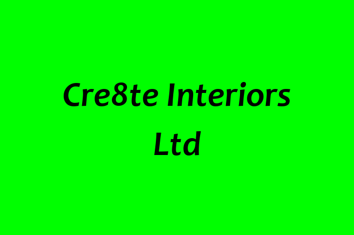 Cre8te Interiors Ltd