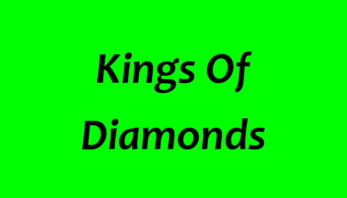 Kings Of Diamonds