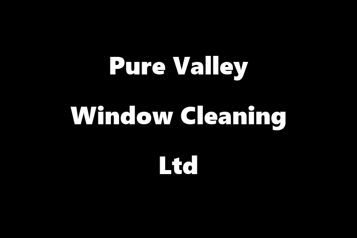 Pure Valley Window Cleaning Ltd