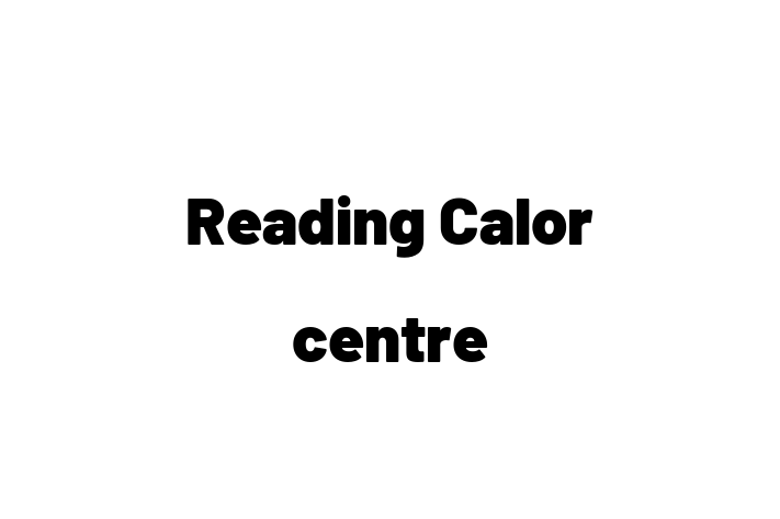 Reading Calor centre