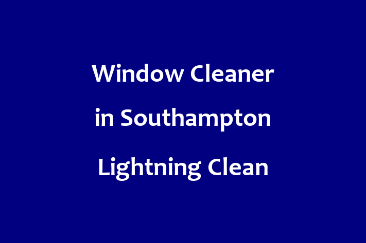 Window Cleaner in Southampton   Lightning Clean