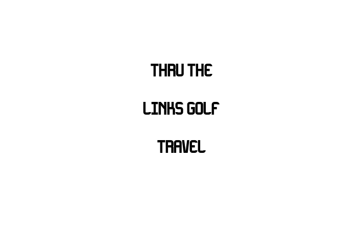 Thru The Links Golf Travel