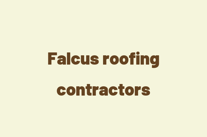 Falcus roofing contractors