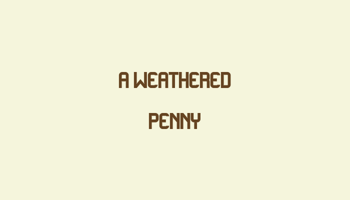 A Weathered Penny