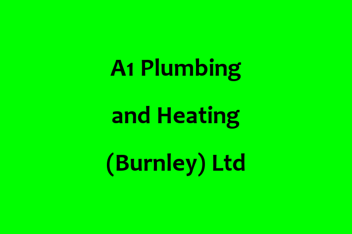 A1 Plumbing and Heating (Burnley) Ltd