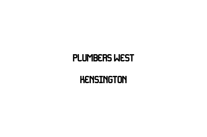 Plumbers West Kensington