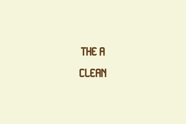 The A Clean