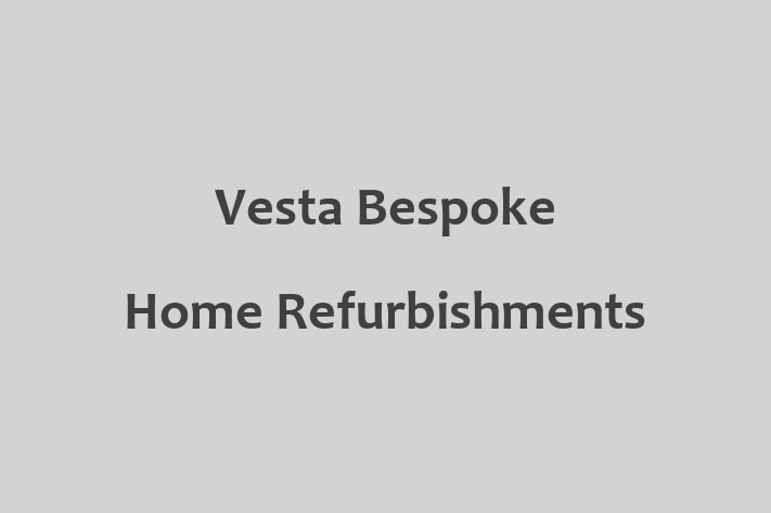 Vesta Bespoke Home Refurbishments