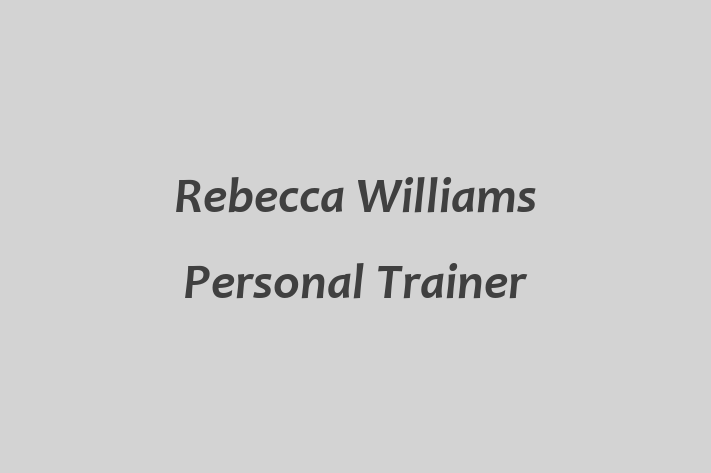 Rebecca Williams   Personal Trainer