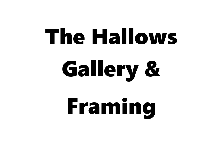 The Hallows Gallery & Framing