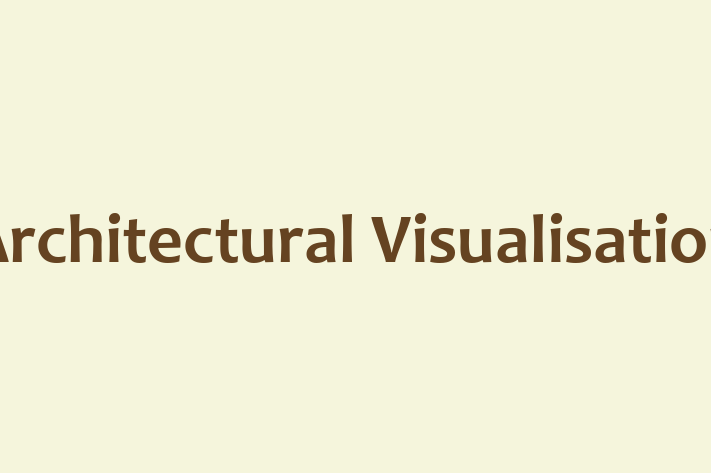 Architectural Visualisation