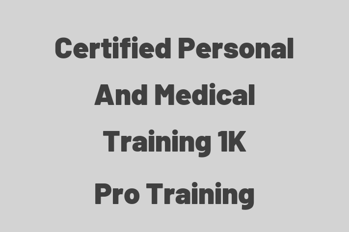 Certified Personal And Medical Training   1K Pro Training