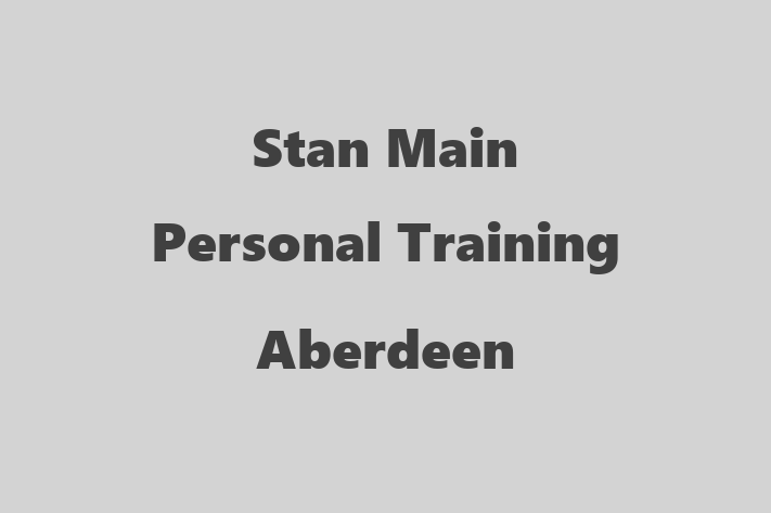 Stan Main Personal Training Aberdeen