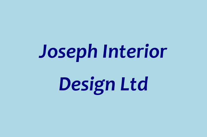 Joseph Interior Design Ltd