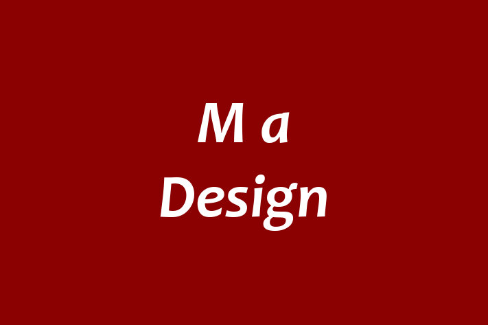 M a Design