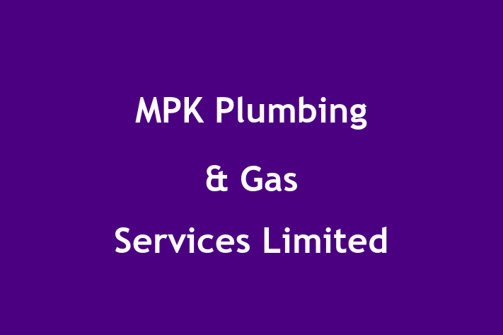 MPK Plumbing & Gas Services Limited