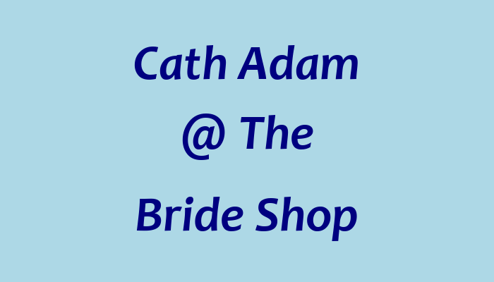 Cath Adam @ The Bride Shop