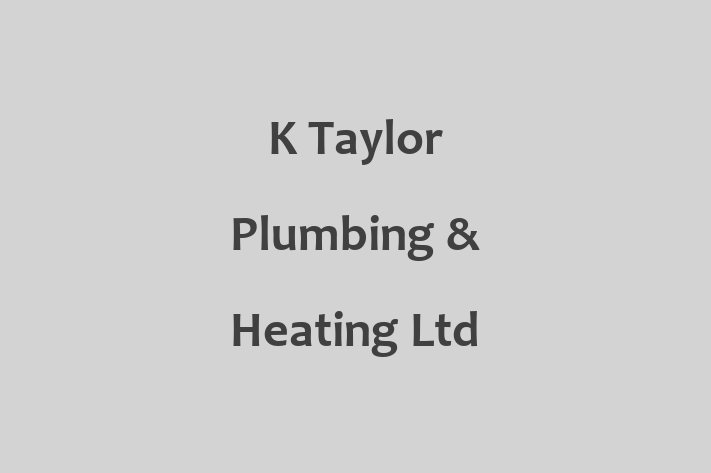 K Taylor Plumbing & Heating Ltd