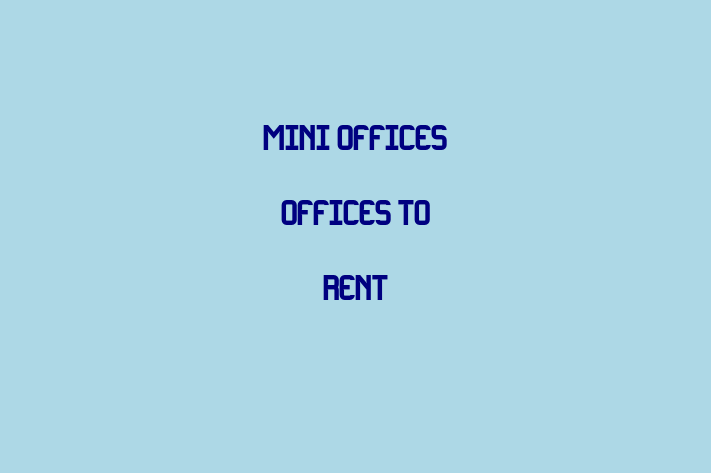 Mini Offices Offices To Rent