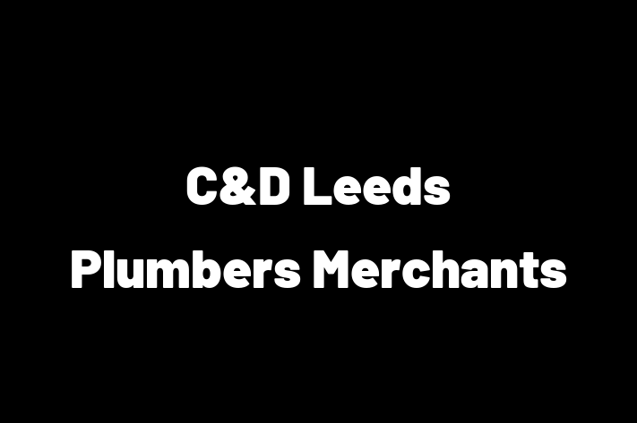 C&D Leeds Plumbers Merchants