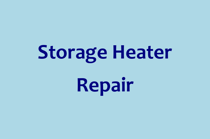 Storage Heater Repair