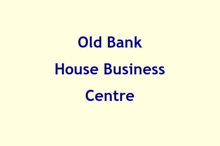 Old Bank House Business Centre