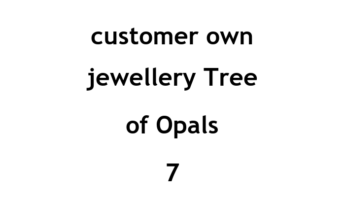 customer own jewellery Tree of Opals 7