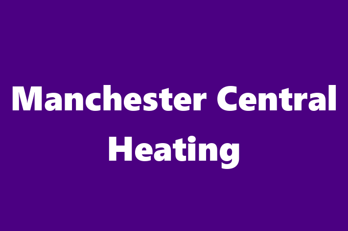 Manchester Central Heating