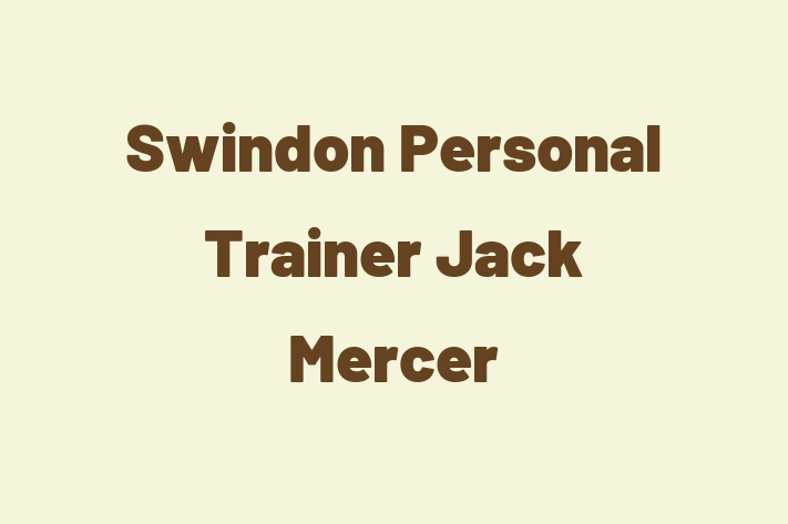 Swindon Personal Trainer   Jack Mercer