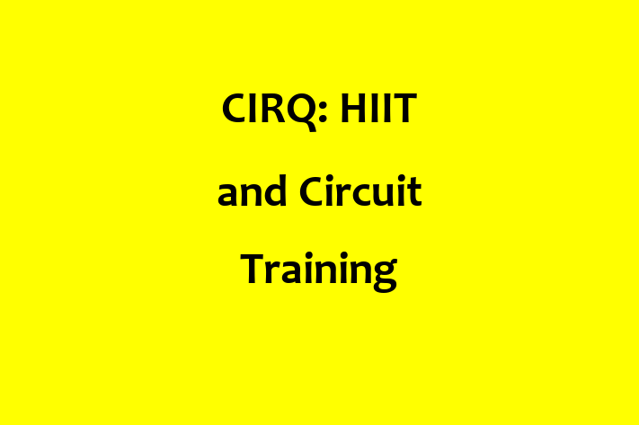 CIRQ: HIIT and Circuit Training