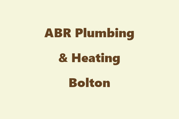 ABR Plumbing & Heating   Bolton