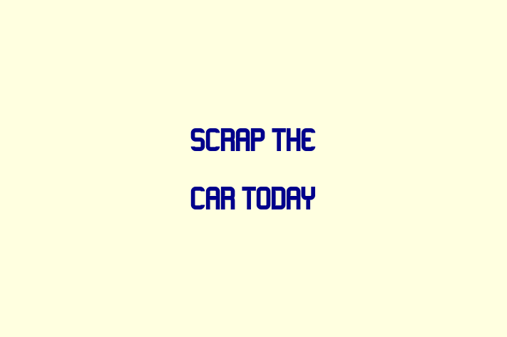 Scrap the Car Today